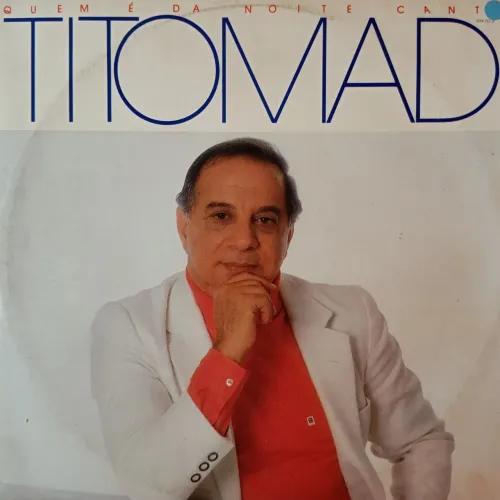 disco de vinil LP Tito Madi - Quem É Da Noite Canta