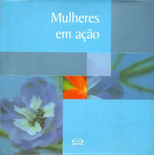 Livro - Mulheres Em Ação / Lídia Maria Riba