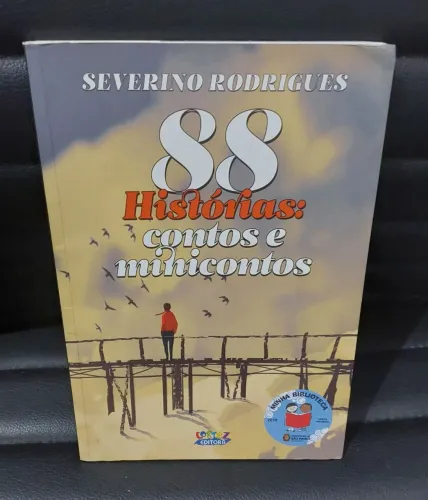 Livro: 88 Histórias: Contos e Minicontos - Severino Rodrigues