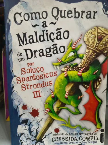 Como quebrar a maldição de um dragão - Cressida Cowell