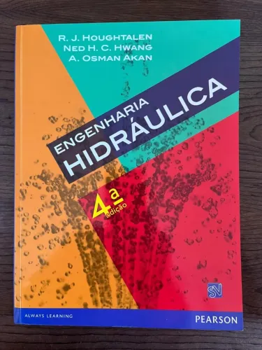 Livro | Engenharia Hidráulica | Autores: R. J. Houghtalen, Ned H. C. Hwang, A. Osman Akan