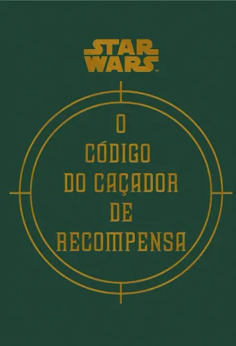 Star Wars ? O Código do Caçador de Recompensas - Novo
