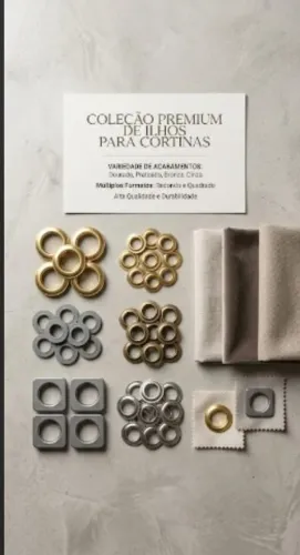 ? Ilhós Premium para Cortinas - Renove com Qualidade e Estilo!  Dê um acabamento profissio