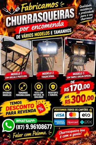 Fabricamos churrasqueiras de vários tamanhos por encomenda valores são de 170 a  300 .