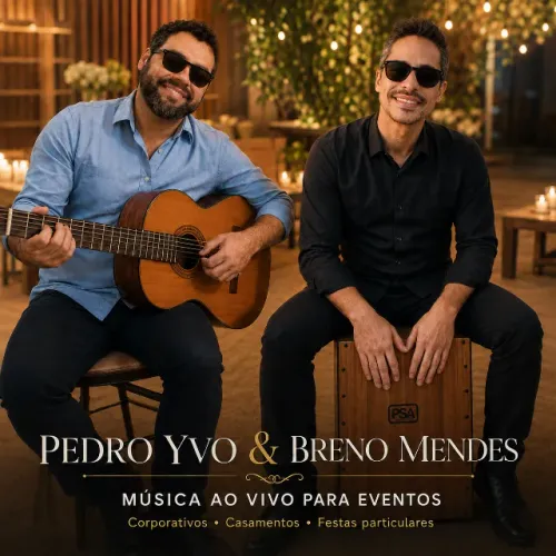 Música ao vivo para eventos - Pedro Yvo & Breno Mendes