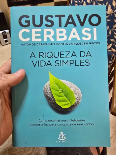 A riqueza da vida simples - Gustavo Cerbasi