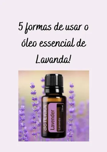 Óleo Essencial Lavanda 100% Natural e Puro - doTERRA