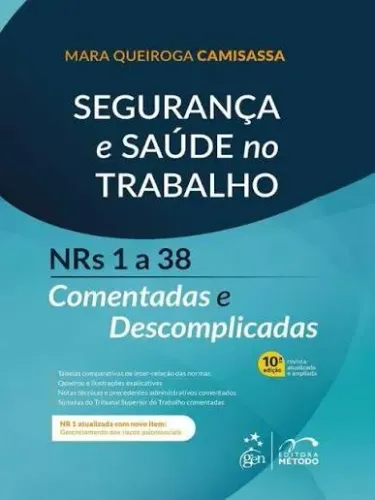 Livro Segurança e Saúde no Trabalho - NRs 1 a 38 Comentadas e Descomplicadas