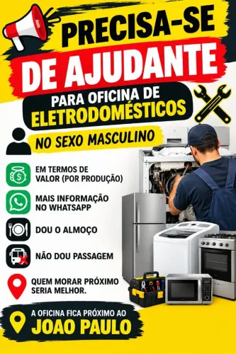 Precisa se de ajudante em oficina de eletrodomésticos