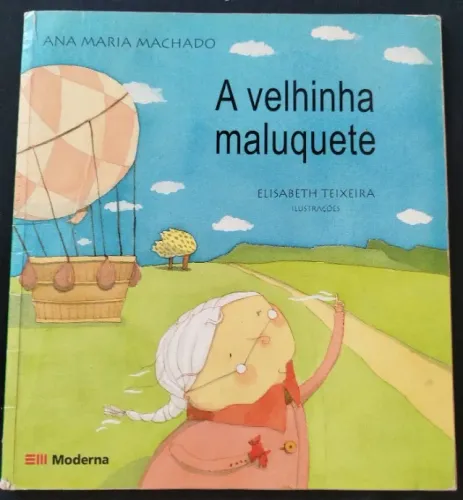 Livro A VELHINHA MALUQUETE - ANA MARIA MACHADO