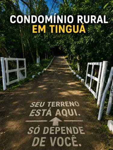 CONDOMINIO RURAL EM TINGUÁ 