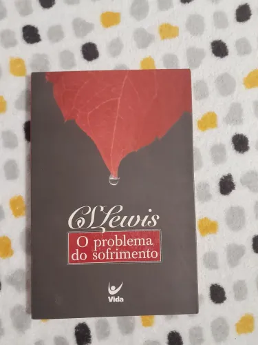 C.S.LEWIS. O problema do sofrimento.
