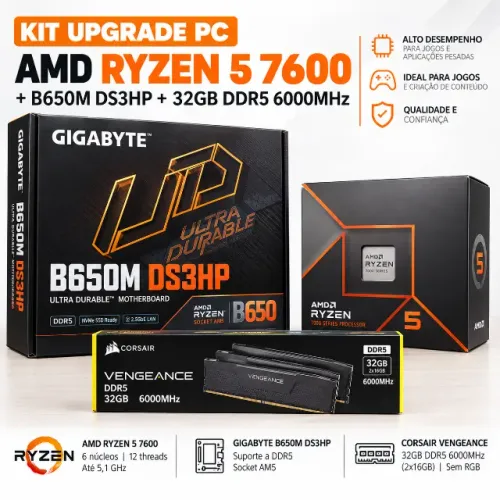 Kit Upgrade DDR5 - B650M Gigabyte + Ryzen 5 7600 + 32gb Corsair 6000mhz