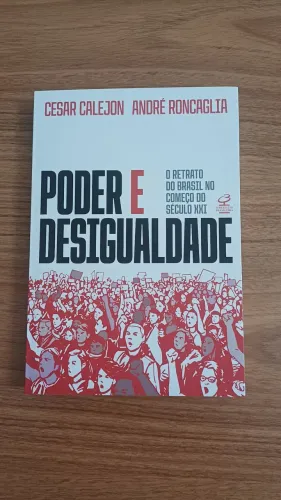 Poder e desigualdade - Calejon e Roncaglia