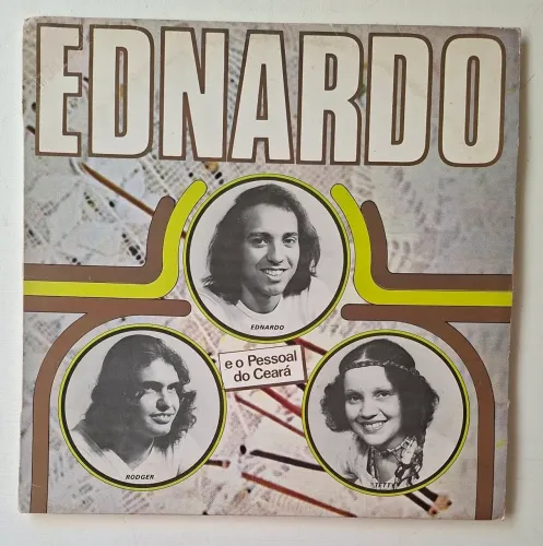 Lp, Ednardo e o pessoal do Ceará com Tetty e Rodger, phonodisc mid, 1989. VG+ excelente.
