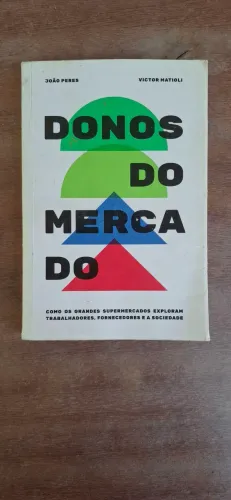 Livro Donos do Mercado- João Peres, Victor Matioli