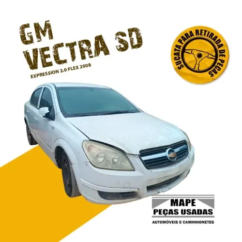Sucata GM Vectra SD Expression 2.0 flex, ano 2008 manual retirada de peças
