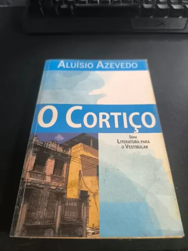 O Cortiço - Aluísio Azevedo