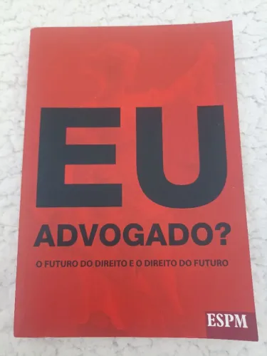 Livro eu advogado? Futuro do direito
