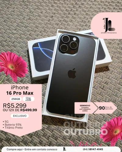 IPHONE 16 PRO MAX, 5G, 256GB, CHIP ESIM, TITÂNIO PRETO, BAT 93%, SEMINOVO , EXCLUSIVO!
