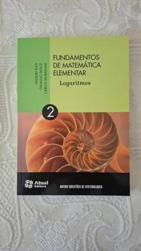 FUNDAMENTOS DA MATEMÁTICA ELEMENTAR 2 - LOGARITMOS