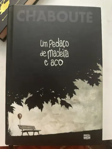 Um Pedaço de Madeira e Aço