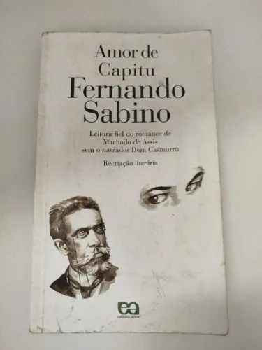 Fernando Sabino - "Amor de Capitu" e "O menino no espelho"