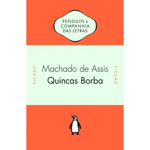 Quincas Borba - Machado de Assis.