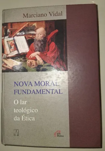LIvro nova moral fundamental do Marciano Vidal
