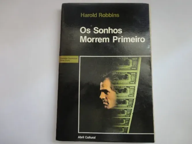 Livro Os Sonhos Morrem Primeiro - Harold Robbins - usado em bom estado