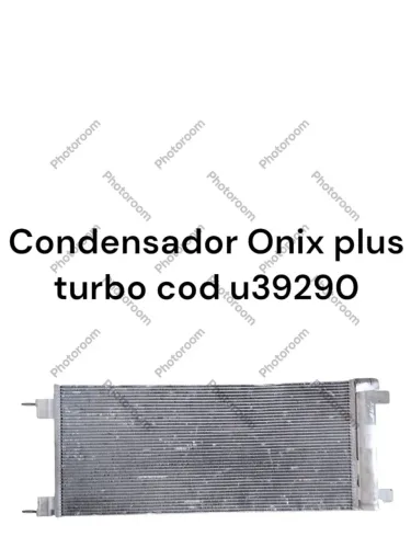 Condensador Onix Plus Turbo - Cód. U39290