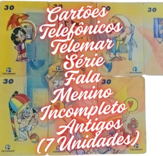 Cartões Telefônicos Série Fala Menino Antigos Incompleto