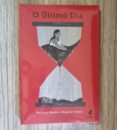 Livro - O Último Dia - Mariana Reade e Wagner Cinelli - Editora Gryphus