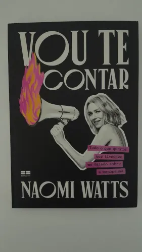 Vou Te Contar: Tudo O Que Queria Que Tivessem Me Falado Sobre A Menop Naomi Watts | 2025