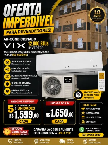 AR-CONDICIONADO VIX 12.000 MIL BTUS INVERT, PREÇO PARA REVENDER.