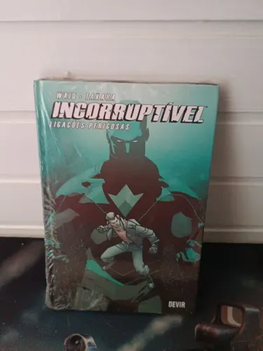 Incorruptível - Ligações Perigosas - HQ