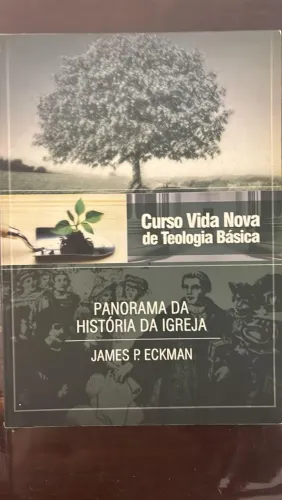 Curso Vida Nova de Teologia Básica Panorama da História da Igreja