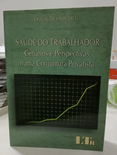 [Livro] Saúde do Trabalhador - Cenários e Perspectivas