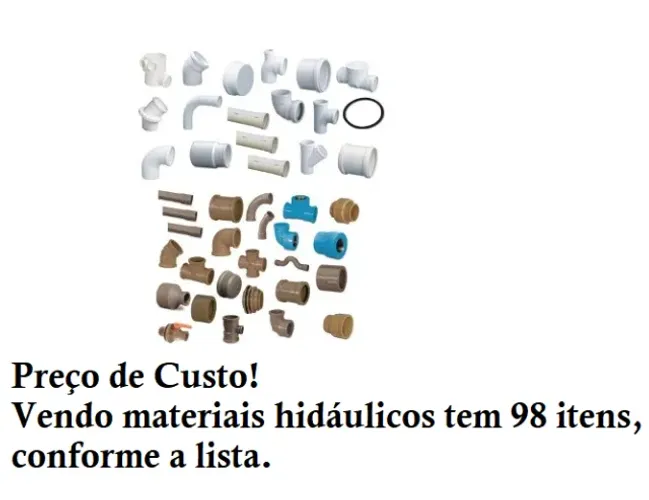 VENDO MATERIAIS HIDRÁLICOS: Tenho uma lista com 98 Itens, todos preço de custo.
