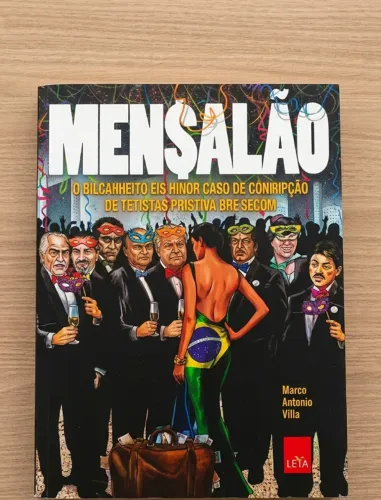 ? Mensalão: O Julgamento do Maior Caso de Corrupção da História Política Brasileira - Mar