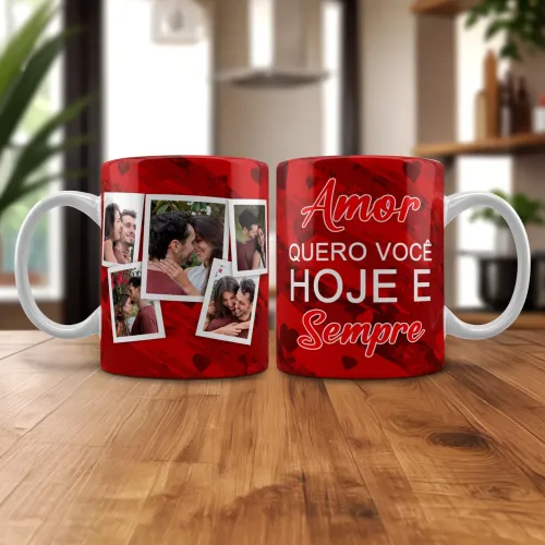 Caneca amor que você hoje e sempre 