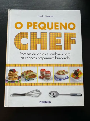 O Pequeno Chef - Receitas para crianças