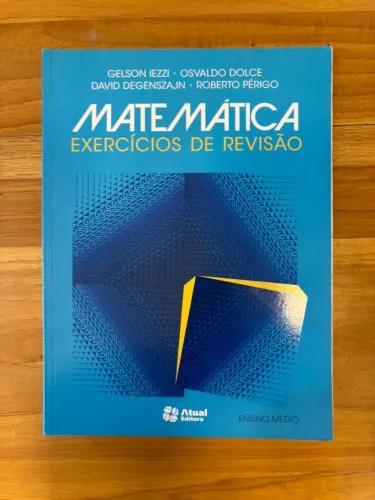 Livro Matemática Volume Único Exercícios Revisão - Gelson Lezzi Atual Editora Ensino Médio