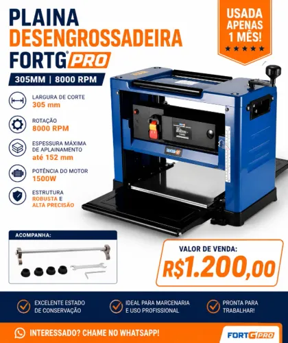 Plaina Desengrossadeira 305mm 8000 rpm FORTGPRO
