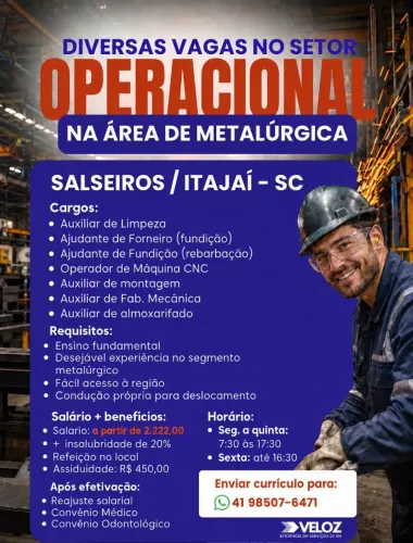 VAGAS PARA METALÚRGICA - BAIRRO SALSEIROS/ITAJAI