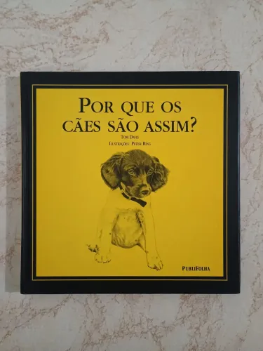 Livro Porque Os Cães São Assim?