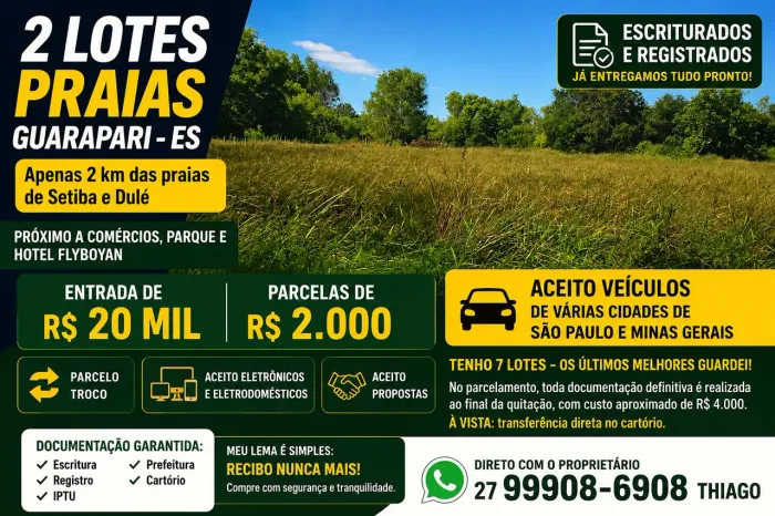 2 lotes escriturados Guarapari, a apenas 2 km Praias de Setiba, entrada R$ 5 mil, troco