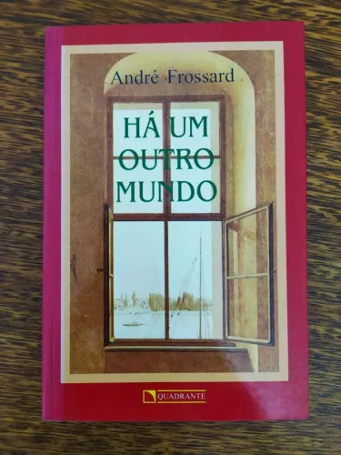 Há Um Outro Mundo