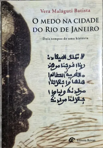 O medo na cidade do rio de janeiro - Vera Malaguti Batista