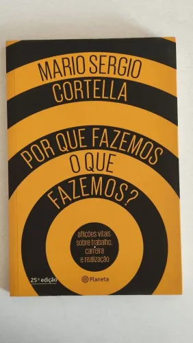 Livro Porque Fazemos o que Fazemos? Por Mario Sergio Cortella